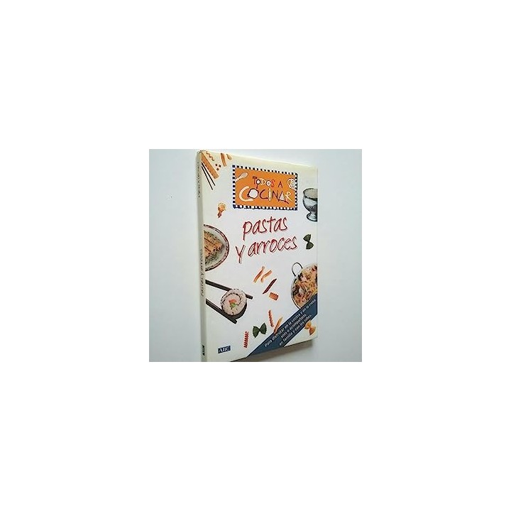 TODOS A COCINAR: PASTAS Y ARROCES.